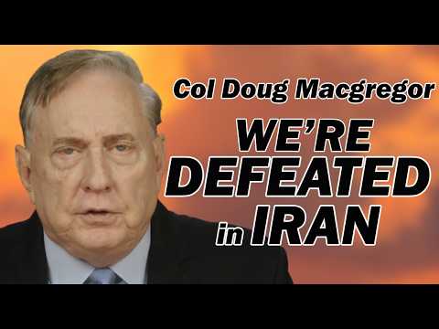 Douglas Macgregor: 'We are defeated... The days when the United States Navy secured global seaways are over'
